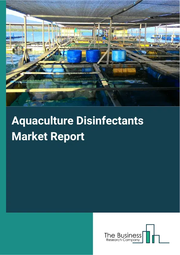 Aquaculture Disinfectants Market Report 2026