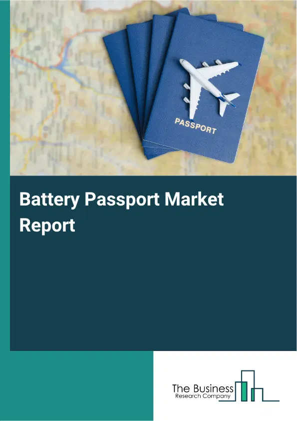 Battery Passport Market Report 2026