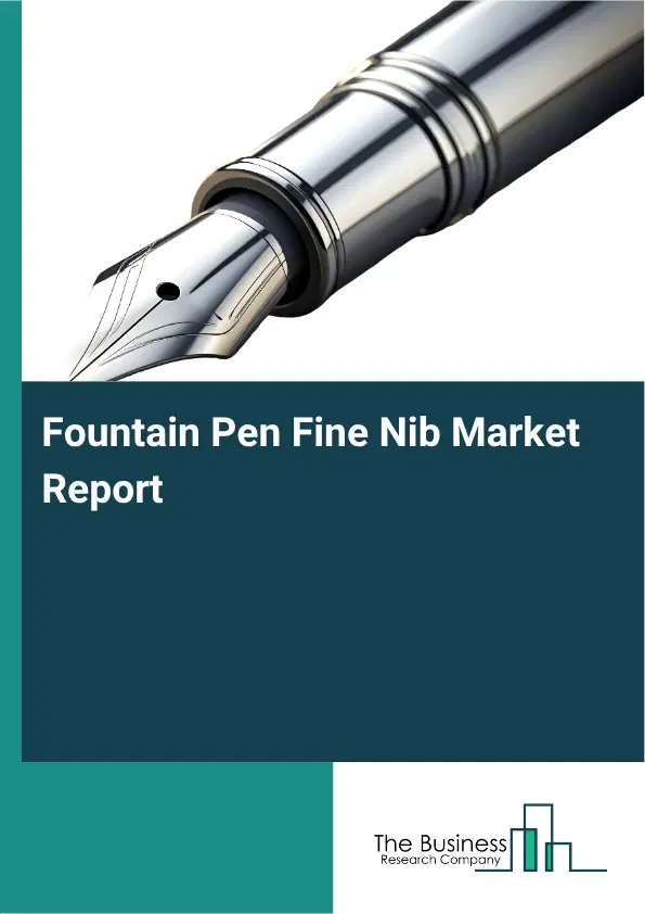 Fountain Pen Fine Nib Market Report 2026