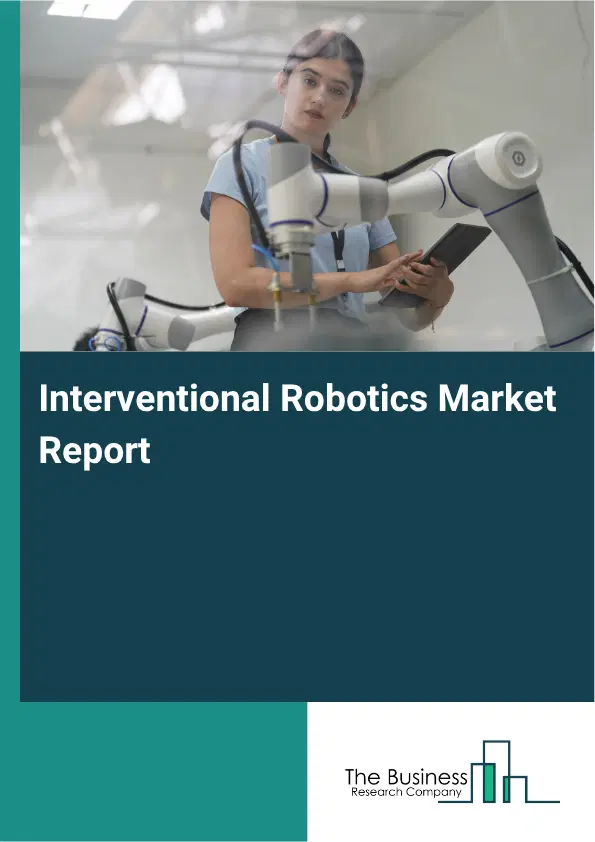 Interventional Robotics Market Report 2026