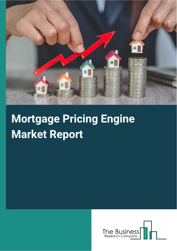 Mortgage Pricing Engine Market Report 2026