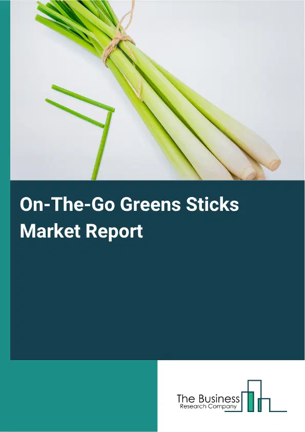On-The-Go Greens Sticks Market Report 2026
