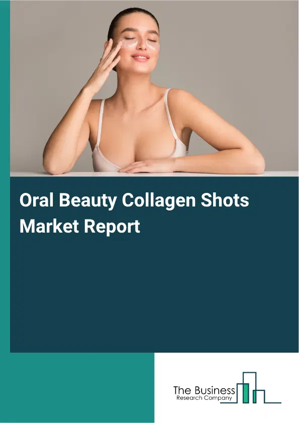 Oral Beauty Collagen Shots Market Report 2026