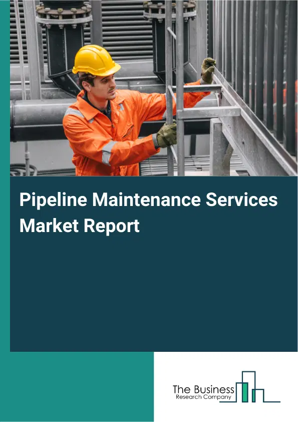 Pipeline Maintenance Services Market Report 2026