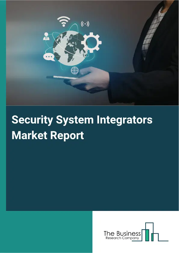 Security System Integrators Market Report 2026