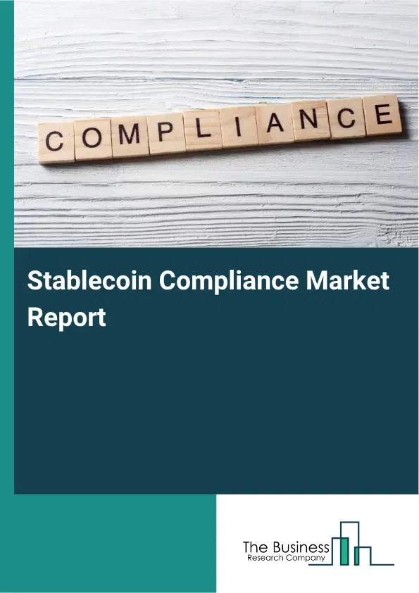 Stablecoin Compliance Market Report 2026