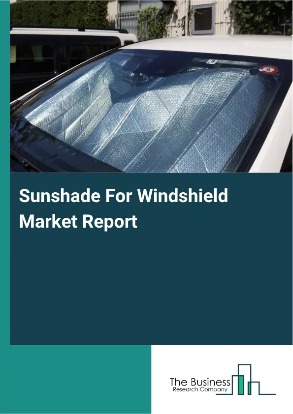 Sunshade For Windshield Market Report 2026