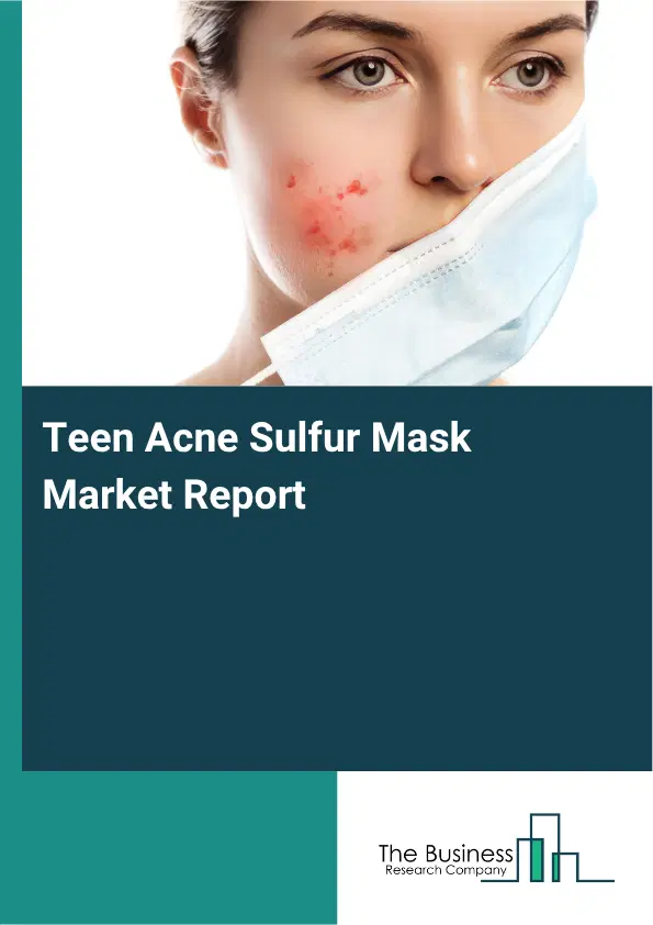 Teen Acne Sulfur Mask Market Report 2026