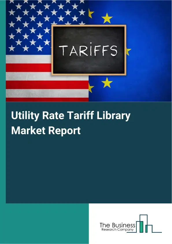 Global Utility Rate Tariff Library Market Report 2026