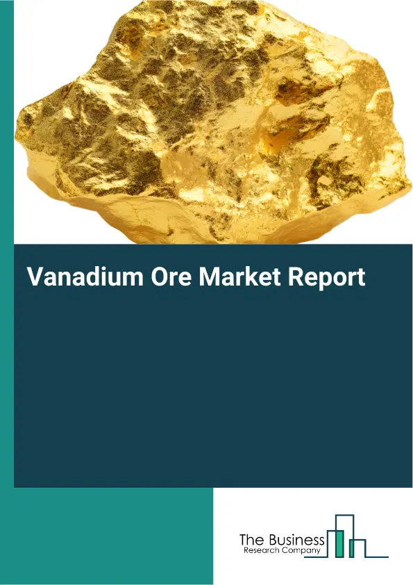 Global Vanadium Ore Market Report 2026