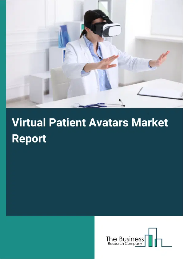 Virtual Patient Avatars Market Report 2026