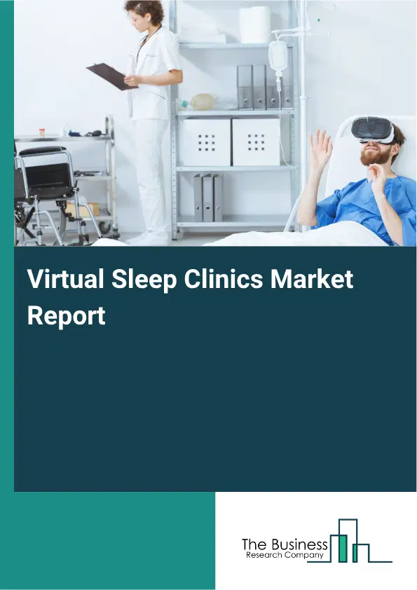 Virtual Sleep Clinics Market Report 2026