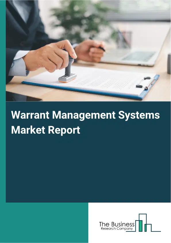 Warrant Management Systems Market Report 2026