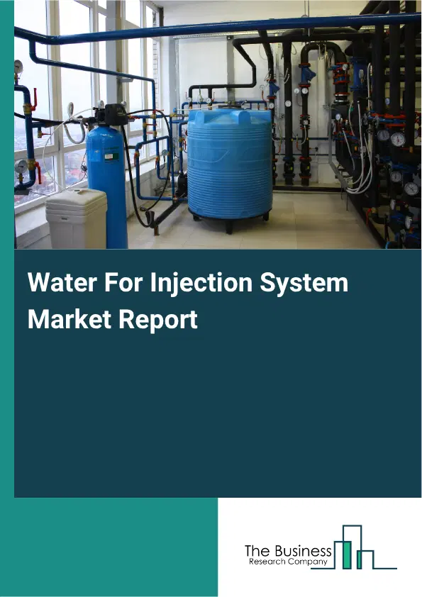 Water For Injection System Market Report 2026