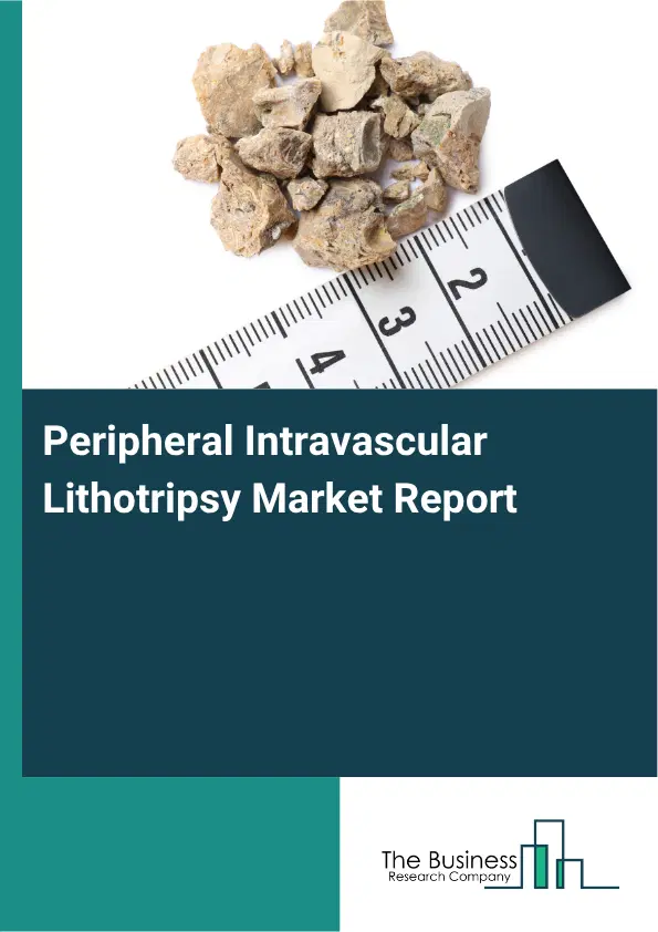Peripheral Intravascular Lithotripsy Market Report 2026 Peripheral Intravascular Lithotripsy Market Report 2026